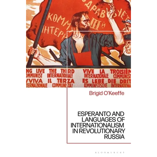 Esperanto and Languages of Internationalism in Revolutionary Russia