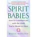 Spirit Babies: How to Communicate with the Child You're Meant to Have