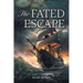 The Fated Escape