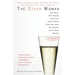 The Other Woman: Twenty-One Wives, Lovers, and Others Talk Openly about Sex, Deception, Love, and Betrayal