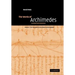 The Works of Archimedes: Volume 1, the Two Books on the Sphere and the Cylinder: Translation and Commentary