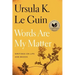 Words Are My Matter: Writings on Life and Books