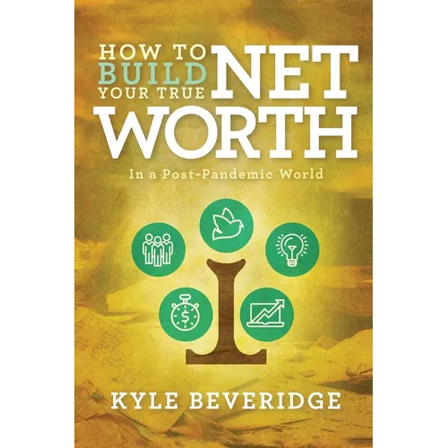 How To Build A True Net Worth