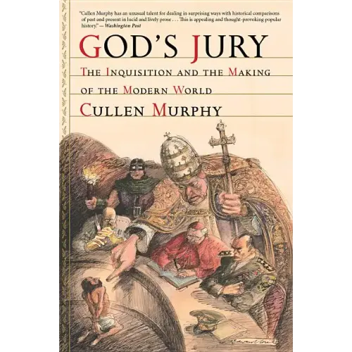 God's Jury: The Inquisition and the Making of the Modern World