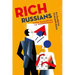 Rich Russians: From Oligarchs to Bourgeoisie