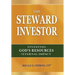 The Steward Investor: Investing God's Resources for Eternal Impact