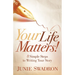 Your Life Matters: 8 Simple Steps to Writing Your Story