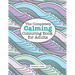 The Completely CALMING Colouring Book for Adults