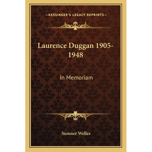 Laurence Duggan 1905-1948: In Memoriam