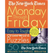 The New York Times Monday Through Friday Easy to Tough Crossword Puzzles: 50 Puzzles from the Pages of the New York Times