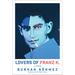 Lovers of Franz K.