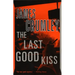 The Last Good Kiss