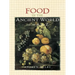 Food in the Ancient World from A to Z