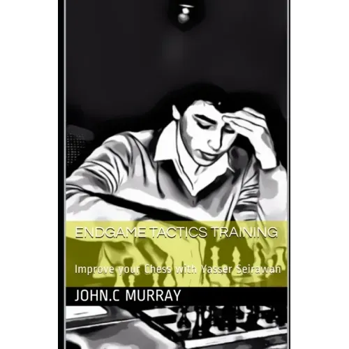 Endgame Tactics Training: Improve your Chess with Yasser Seirawan