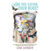 Are You Eating Your Bugs?: An Adventure in Thriving with Probiotic Foods, Energy Healing and the Psychic Diet