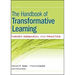 The Handbook of Transformative Learning: Theory, Research, and Practice