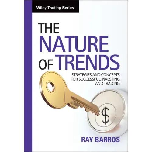 The Nature of Trends: Strategies and Concepts for Successful Investing and Trading