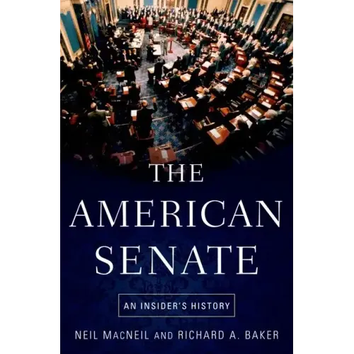 American Senate: An Insider's History