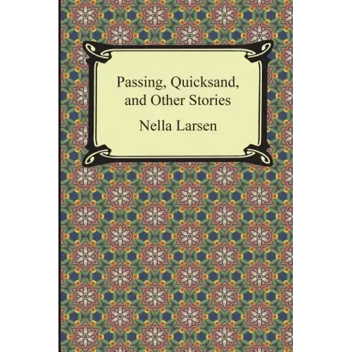 Passing, Quicksand, and Other Stories