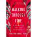 Walking Through Fire: A Memoir of Loss and Redemption