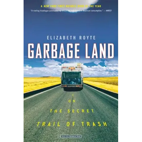 Garbage Land: On the Secret Trail of Trash