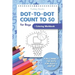 Dot-To-Dot Count to 50 for Boys + Coloring Workbook: Fun Connect the Dots for Ages 5 and Up