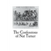 The Confessions of Nat Turner: An Authentic Account of the Whole Insurrection