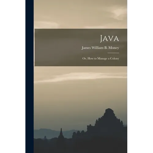 Java; Or, How to Manage a Colony