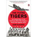 The Flying Tigers: The Untold Story of the American Pilots Who Waged a Secret War Against Japan