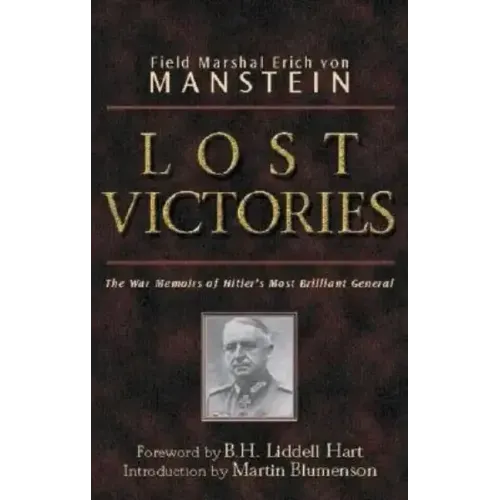 Lost Victories: The War Memoirs of Hilter's Most Brilliant General