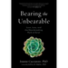 Bearing the Unbearable: Love, Loss, and the Heartbreaking Path of Grief