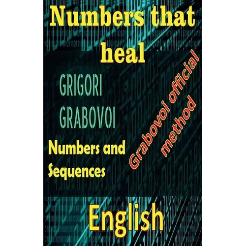 Numbers That Heal, Grigori Grabovoi