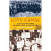Love Canal: A Toxic History from Colonial Times to the Present