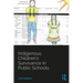 Indigenous Children's Survivance in Public Schools