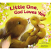 Little One, God Loves You