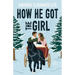 How He Got the Girl