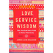 Love, Service, Wisdom: The Ancient Inka Path to Inner Harmony