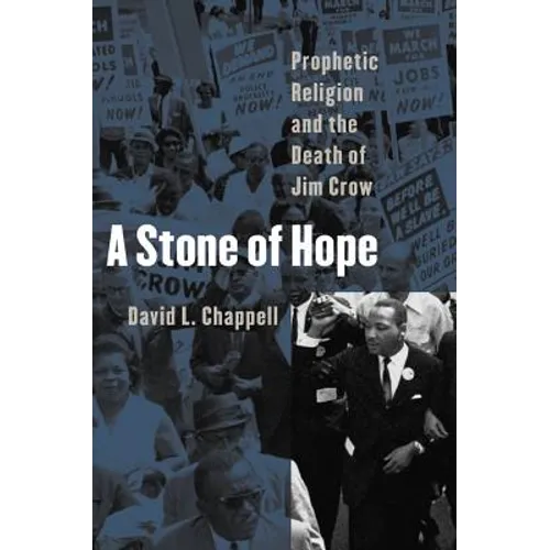 A Stone of Hope: Prophetic Religion and the Death of Jim Crow