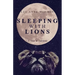 Sleeping With Lions: A Year in Tanzania