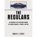 The Regulars: An Account of the Military Career of Colonel Donald A. Seibert, USA Ret.