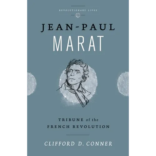 Jean Paul Marat: Tribune of the French Revolution: Tribune of the French Revolution