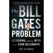 The Bill Gates Problem: Reckoning with the Myth of the Good Billionaire