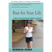 Run for Your Life: A Book for Beginning Women Runners