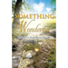 Something Wonderful