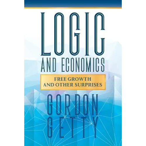 Logic and Economics: Free Growth and Other Surprises