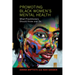 Promoting Black Women's Mental Health