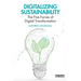 Digitalizing Sustainability: The Five Forces of Digital Transformation