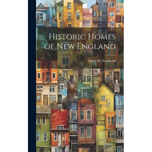 Historic Homes of New England