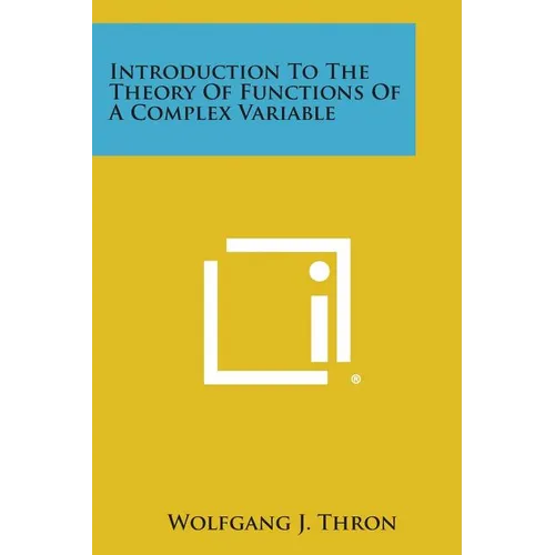 Introduction to the Theory of Functions of a Complex Variable