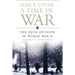 Once Upon a Time in War: The 99th Division in World War II Volume 18